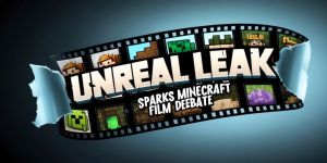 Unreal Leak Sparks Minecraft Film Debate