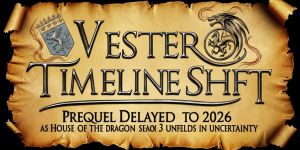 Westeros Timelines Shift: Prequel Delayed to 2026 as House of the Dragon Season 3 Unfolds in Uncertainty