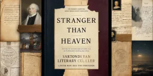 Stranger Than Heaven Blends Deep Historical Research with Creative Freedom